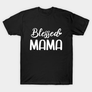 Blessed Mama T-Shirt